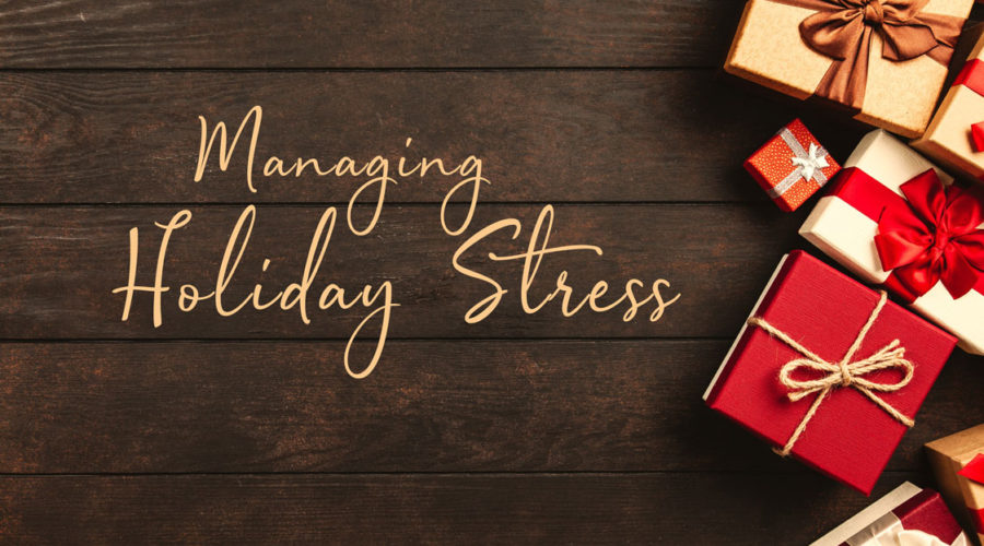 Managing Holiday Stress